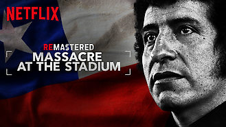 ReMastered: Massacre at the Stadium (2019) on Netflix in Ireland ReMastered: Massacre at the Stadium (2019) on Netflix in Ireland