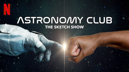 Astronomy Club: The Sketch Show