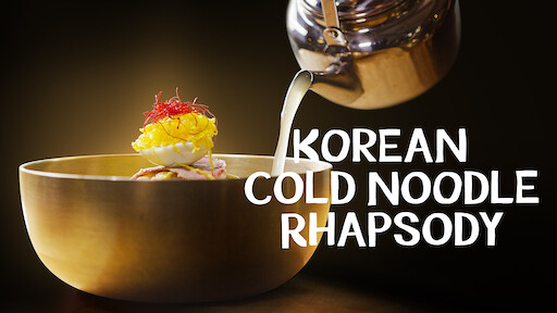 Korean Cold Noodle Rhapsody
