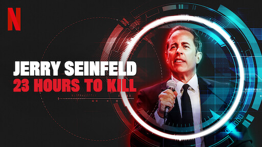 Jerry Seinfeld: 23 Hours To Kill