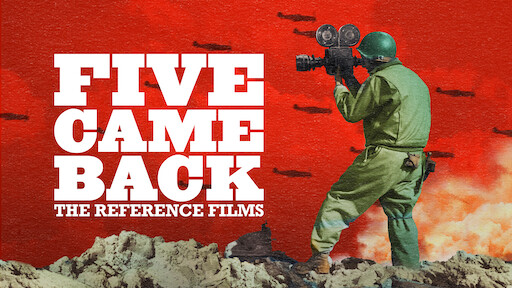 Five Came Back: The Reference Films